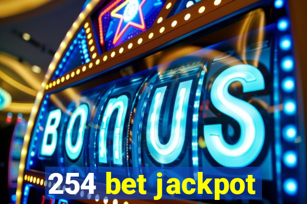 254 bet jackpot